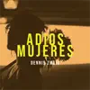 Dennis Zweig - Adiós Mujeres - Single